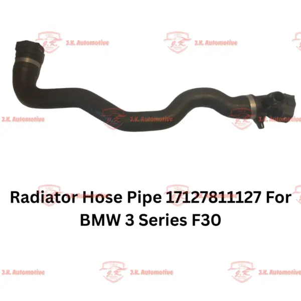 Radiator Hose Pipe 17127811127 For BMW 3 Series F30 Diesel