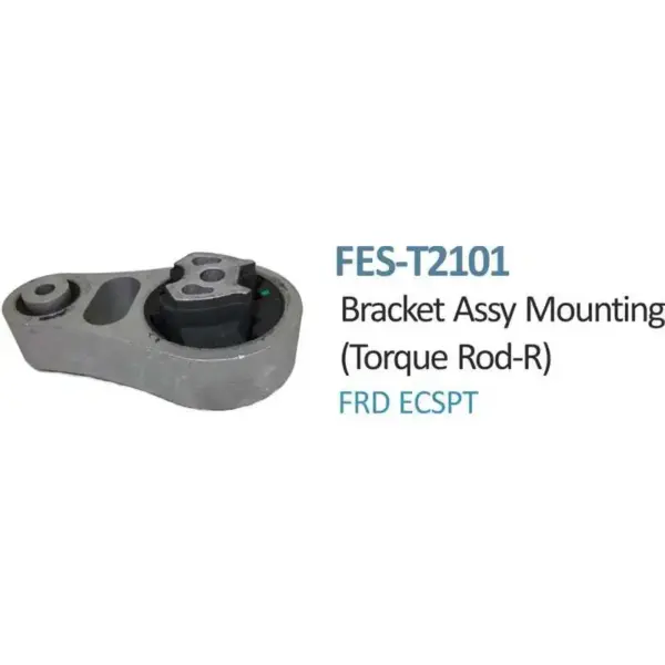 Torque Rod Mounting ( Petrol ) For Ford Ecosport ( New Model ) - FES-T2101